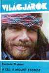 Reinhold Messner: A cl: a Mount Everest